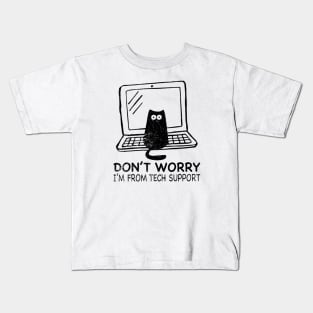 Don't Worry I'm From Tech Support Funny Cat Kids T-Shirt